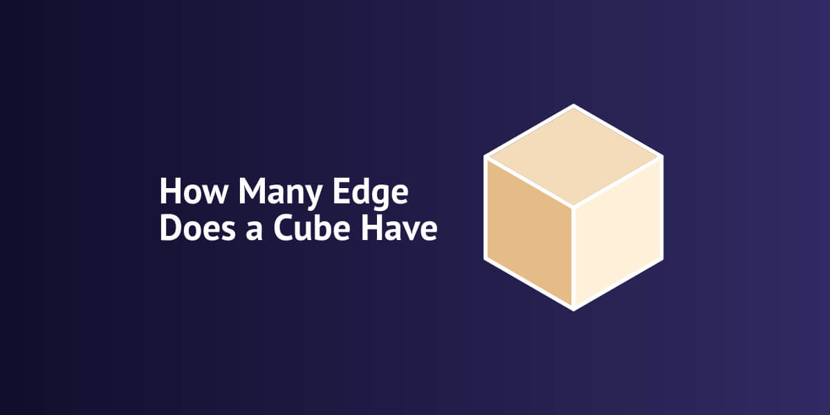 How Many Edge Does a Cube Have