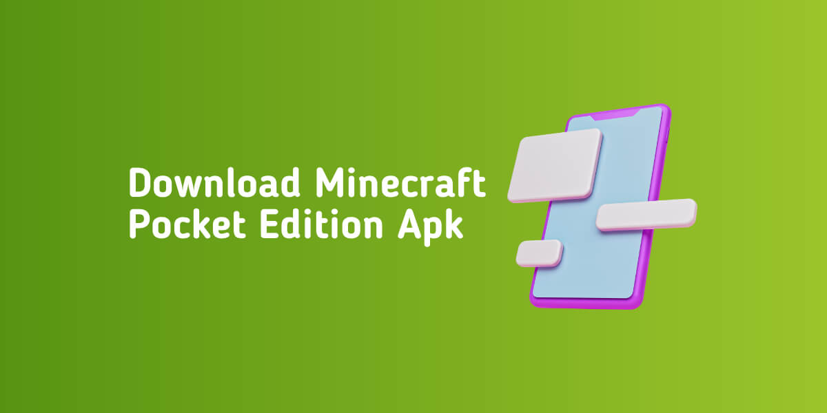 How To Download Minecraft Pocket Edition Apk
