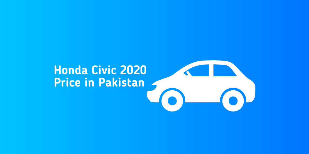 Honda Civic 2020 Price in Pakistan