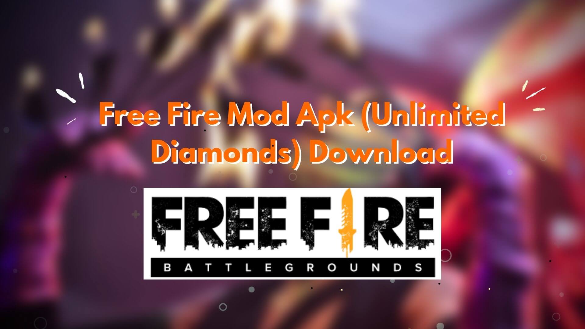Free Fire Mod Apk (Unlimited Diamonds): Download Garena Free Fire Mod Apk 2022