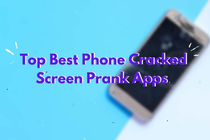  Top 10 Best Phone Cracked Screen Prank Apps